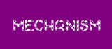MECHANISM